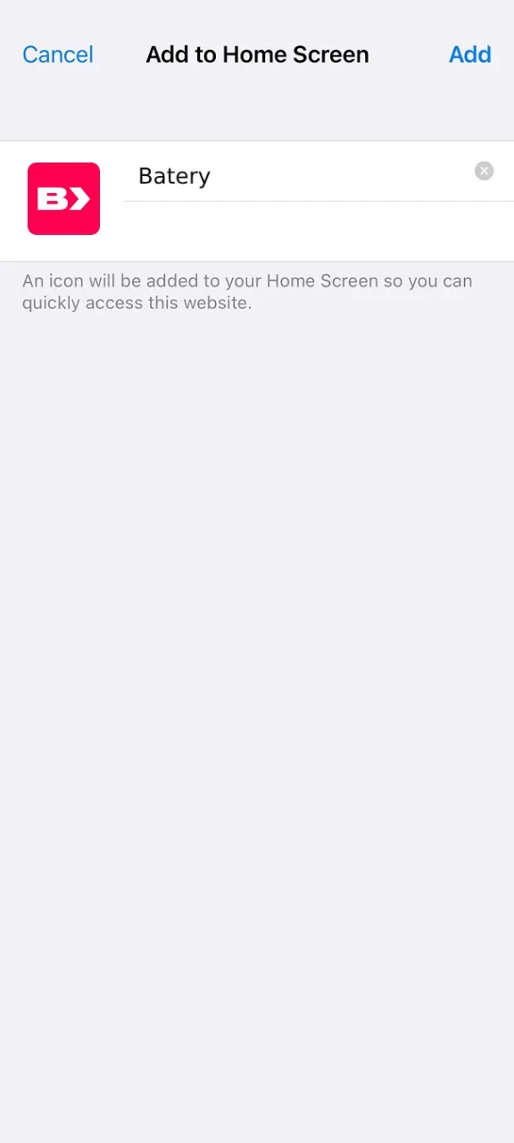 Add the mobile version of Batery to your home screen.